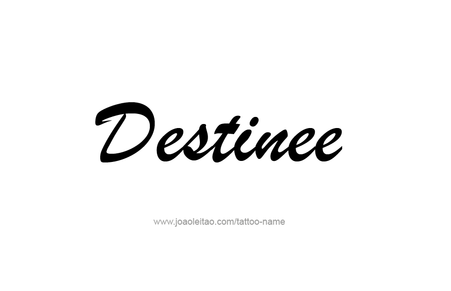 Tattoo Design Name Destinee   