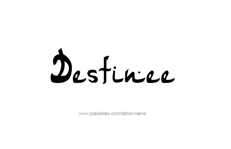Tattoo Design Name Destinee   