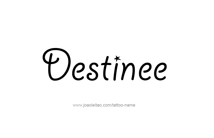 Tattoo Design Name Destinee   