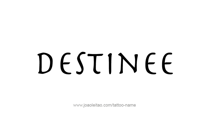 Tattoo Design Name Destinee   