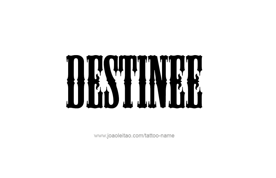 Tattoo Design Name Destinee   