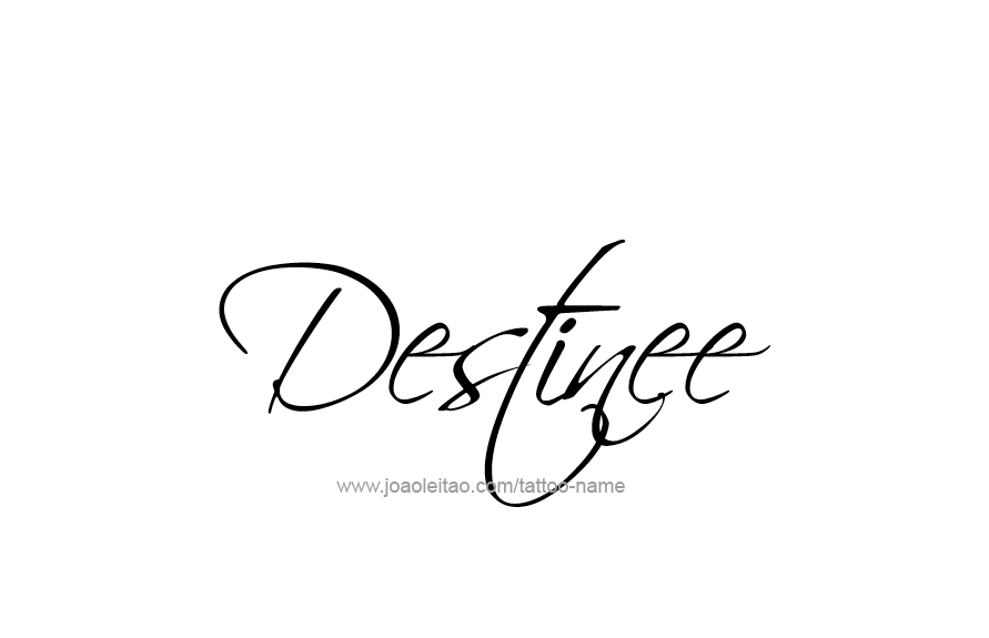 Tattoo Design Name Destinee   