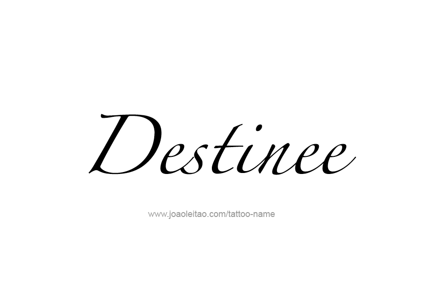 Tattoo Design Name Destinee   