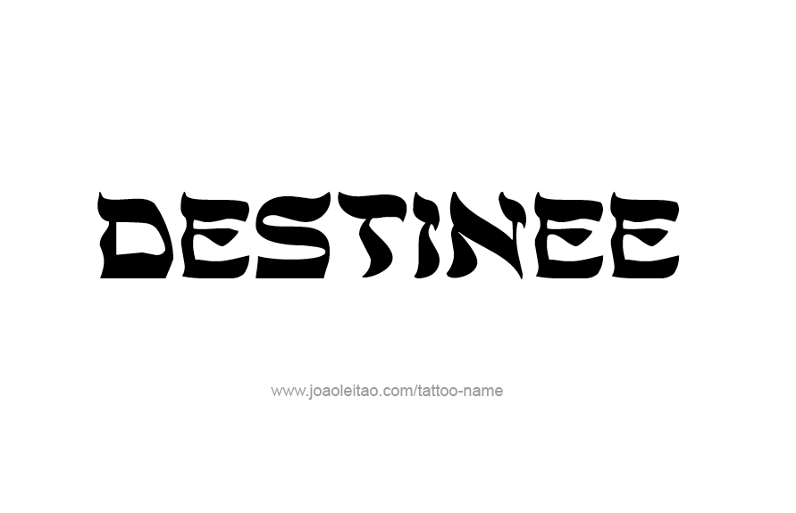 Tattoo Design Name Destinee   