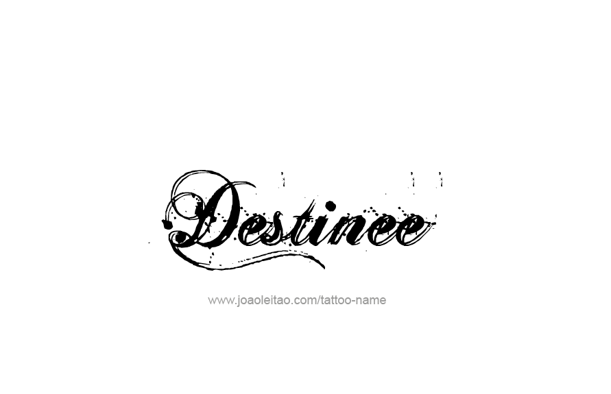 Tattoo Design Name Destinee   