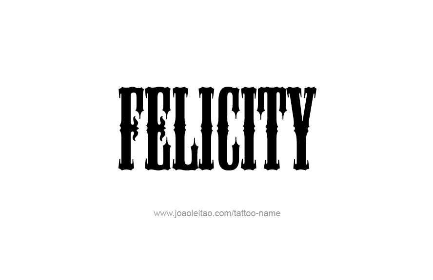 Tattoo Design Name Felicity   