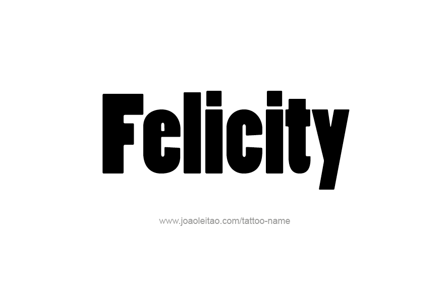 Tattoo Design Name Felicity   