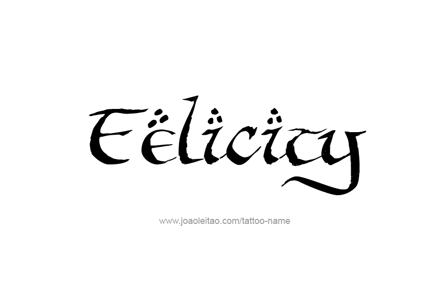 Tattoo Design Name Felicity   