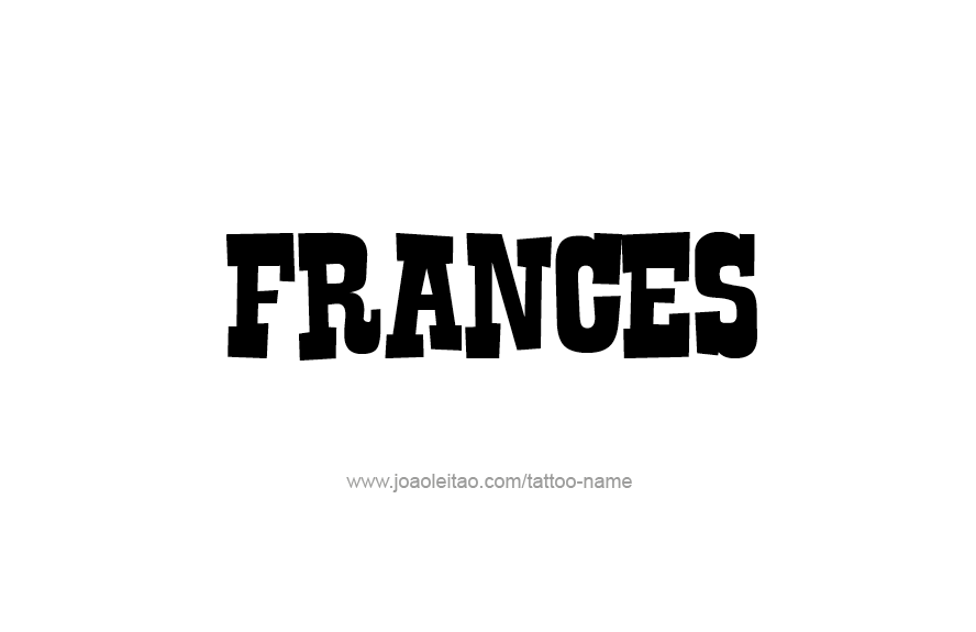 Tattoo Design Name Frances   