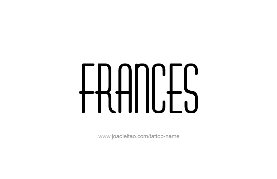 Tattoo Design Name Frances   