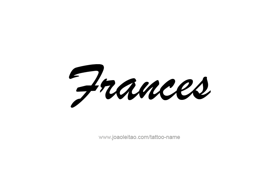 Tattoo Design Name Frances   