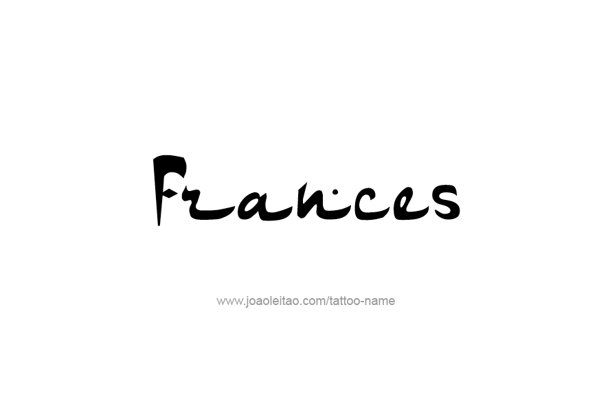 Tattoo Design Name Frances   