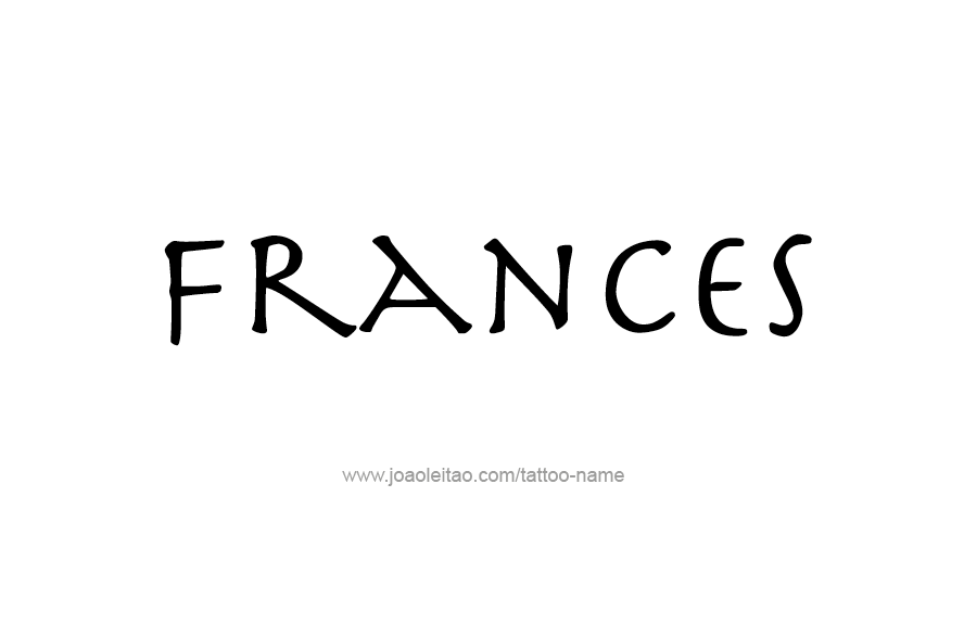 Tattoo Design Name Frances   