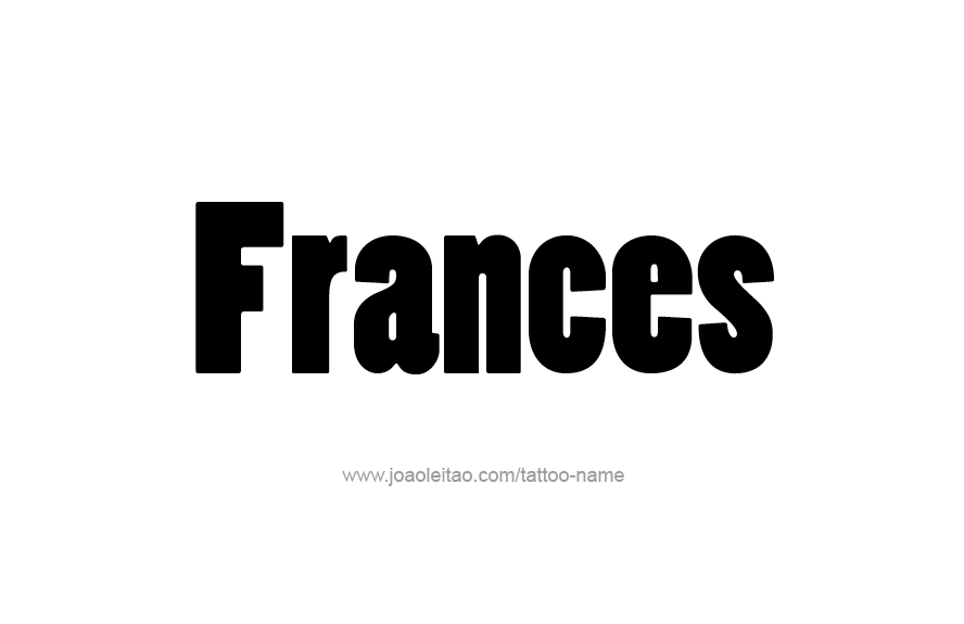 Tattoo Design Name Frances   