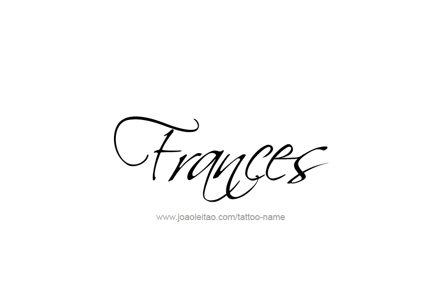 Tattoo Design Name Frances   