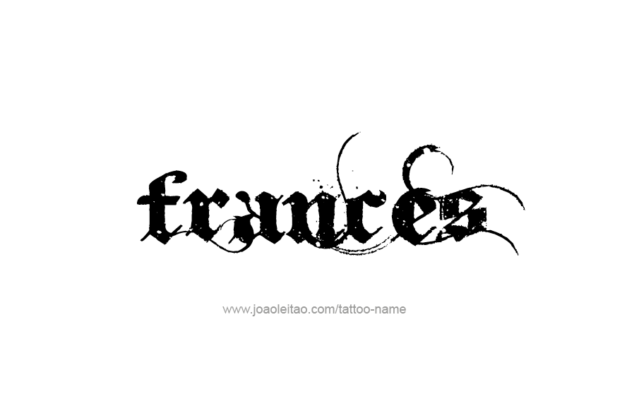 Tattoo Design Name Frances   