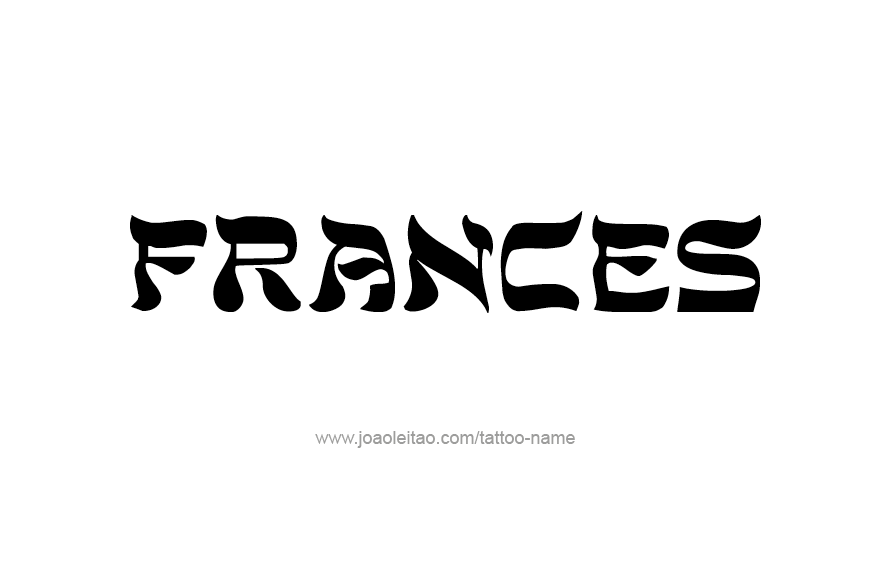 Tattoo Design Name Frances   