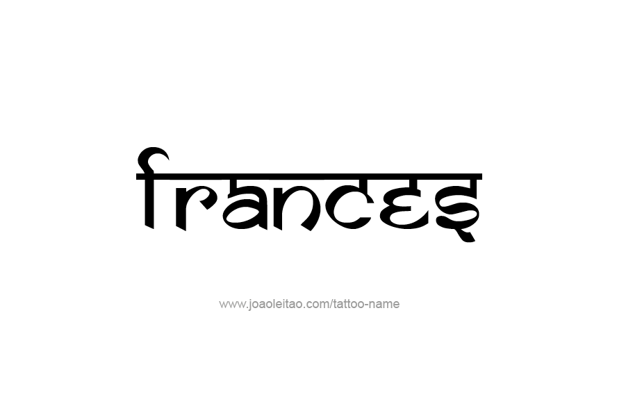 Tattoo Design Name Frances   