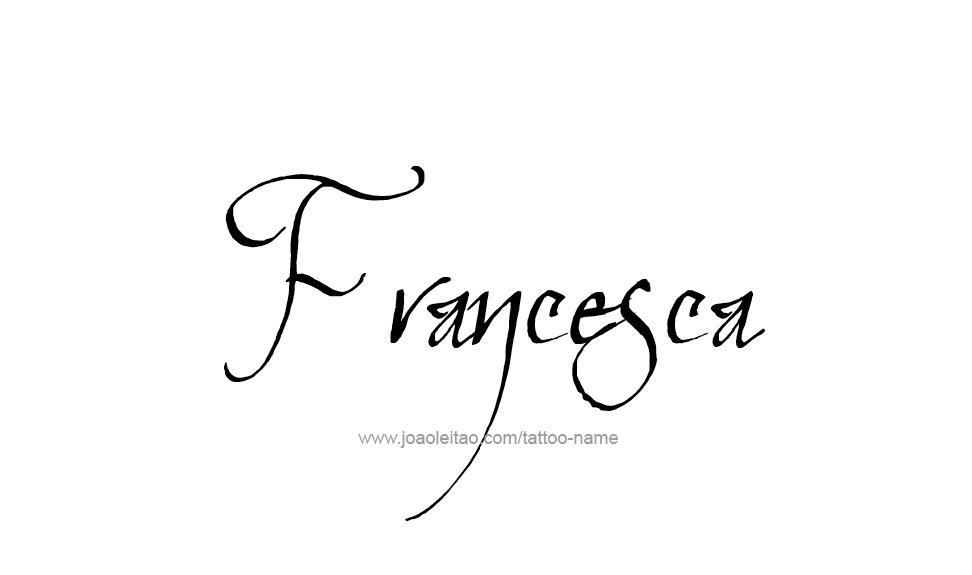 Tattoo Design Name Francesca   