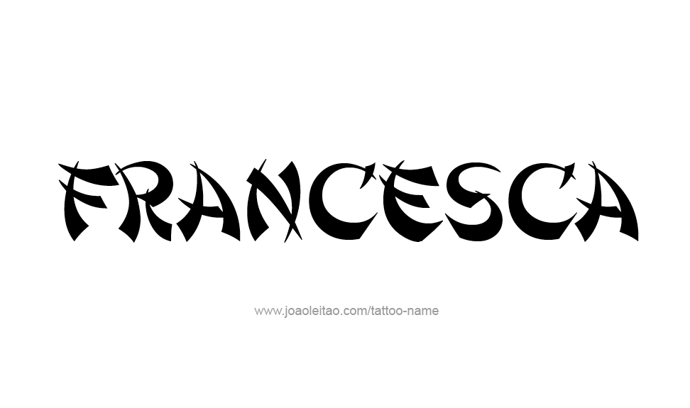 Tattoo Design Name Francesca   