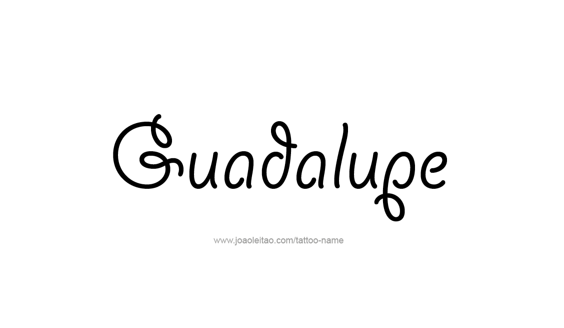 Tattoo Design Name Guadalupe   