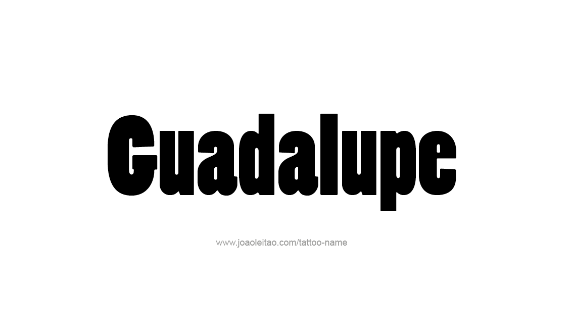 Tattoo Design Name Guadalupe   