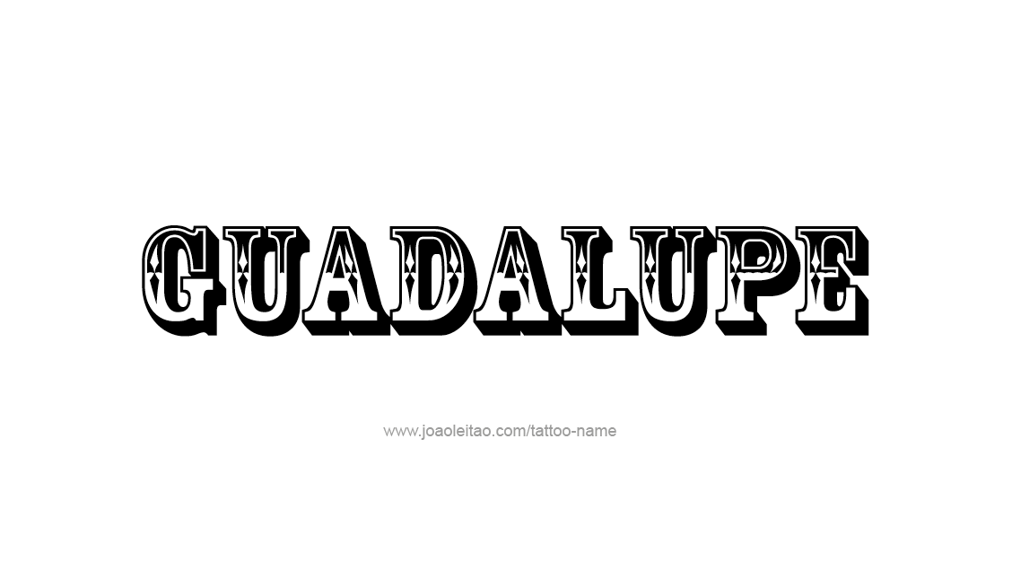 Tattoo Design Name Guadalupe   