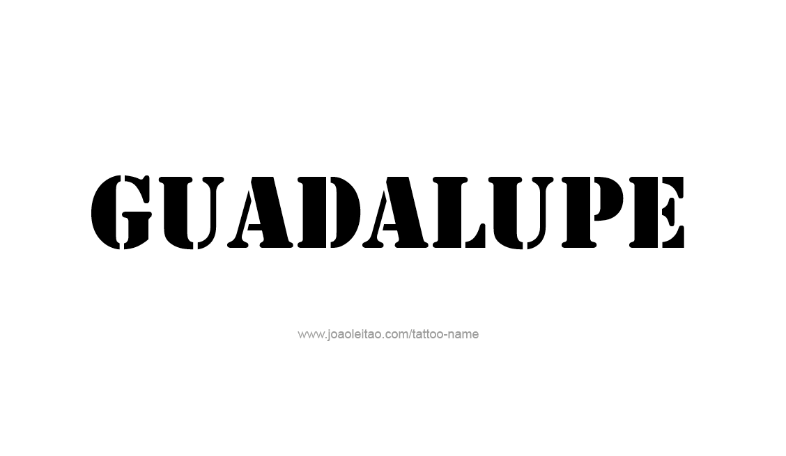 Tattoo Design Name Guadalupe   