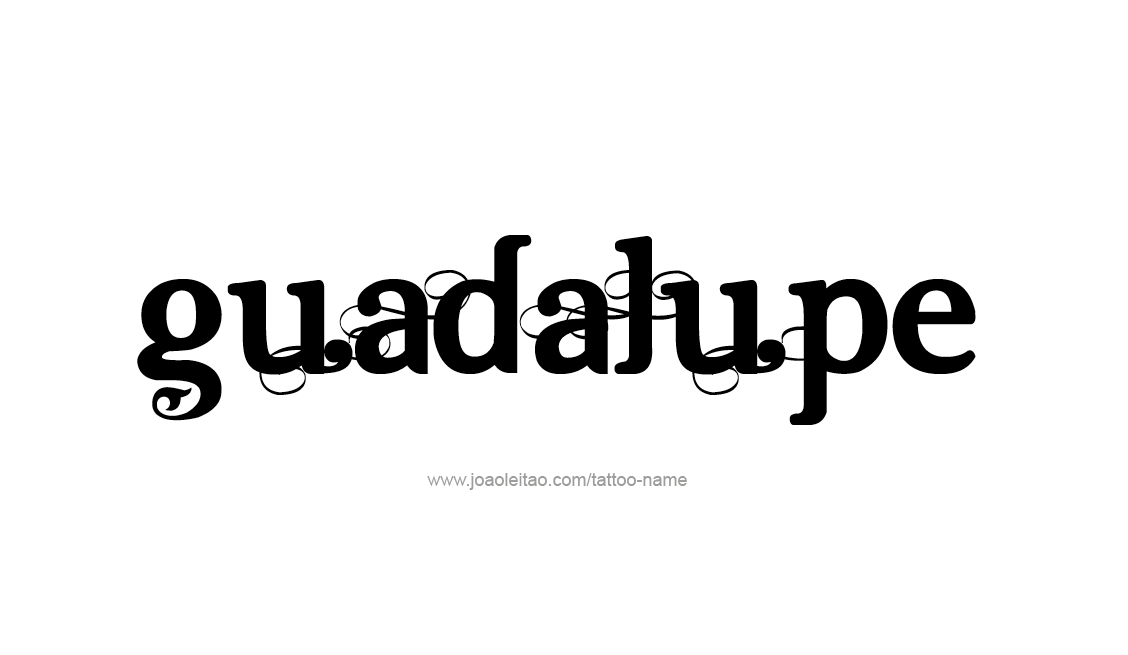 Tattoo Design Name Guadalupe   