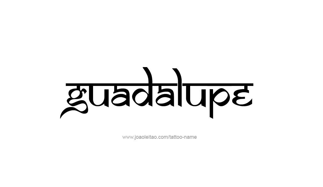 Tattoo Design Name Guadalupe   