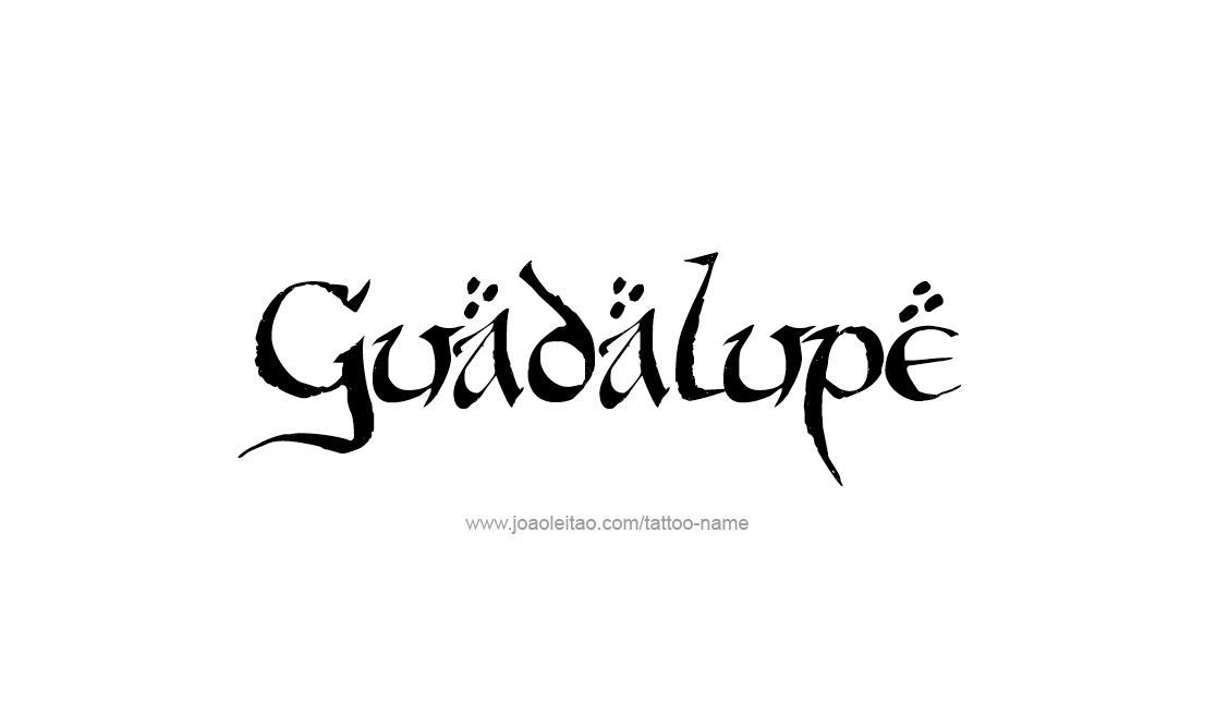 Tattoo Design Name Guadalupe   