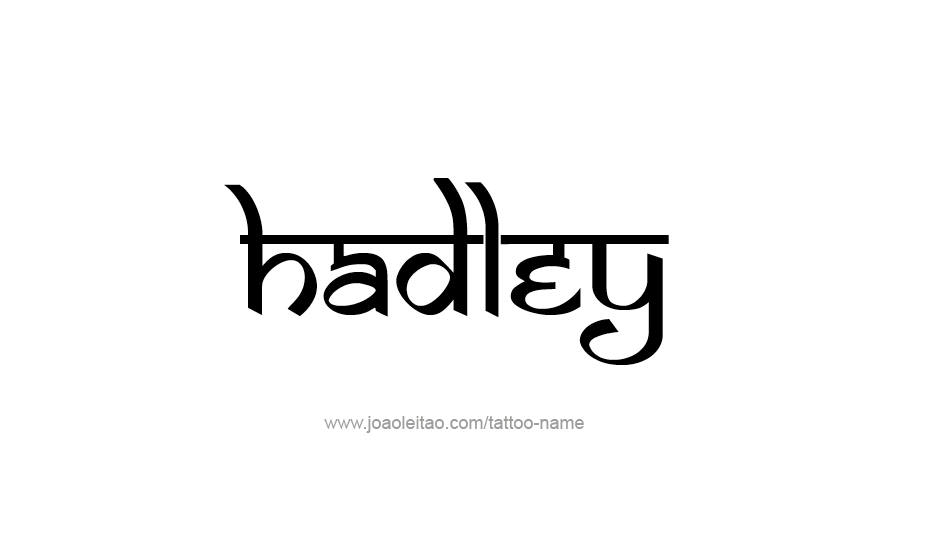 Tattoo Design Name Hadley   