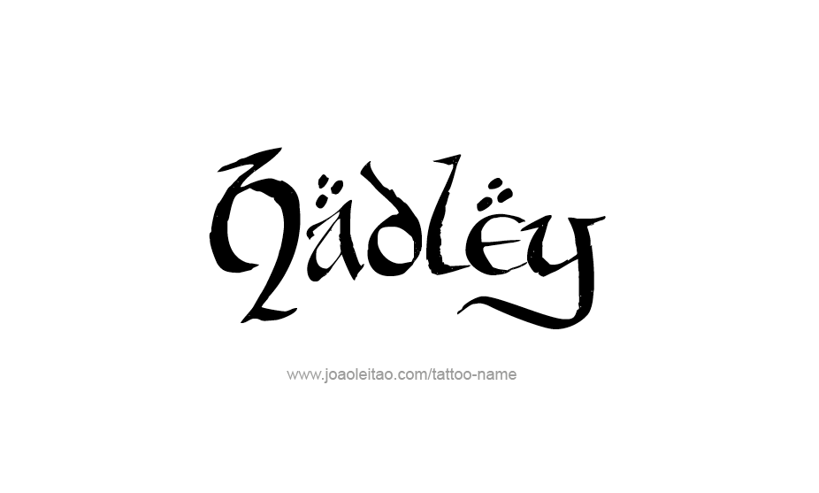 Tattoo Design Name Hadley   