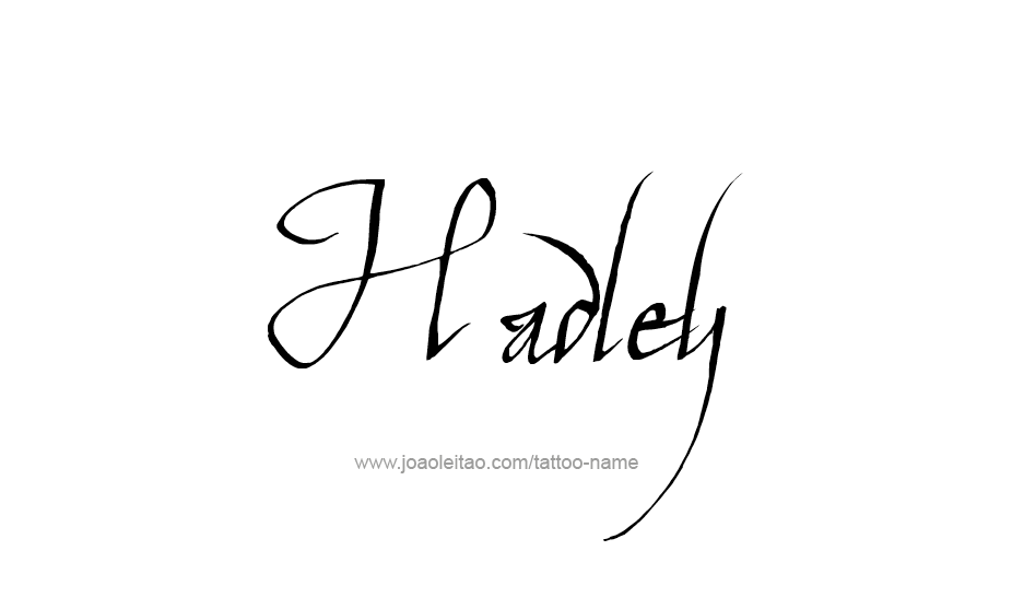 Tattoo Design Name Hadley   