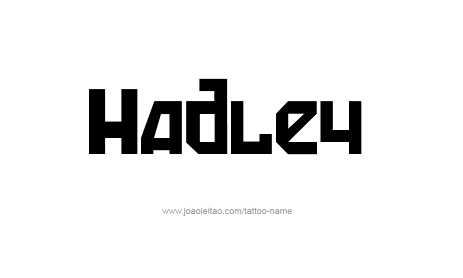 Tattoo Design Name Hadley   