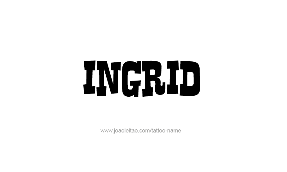 Tattoo Design Name Ingrid   