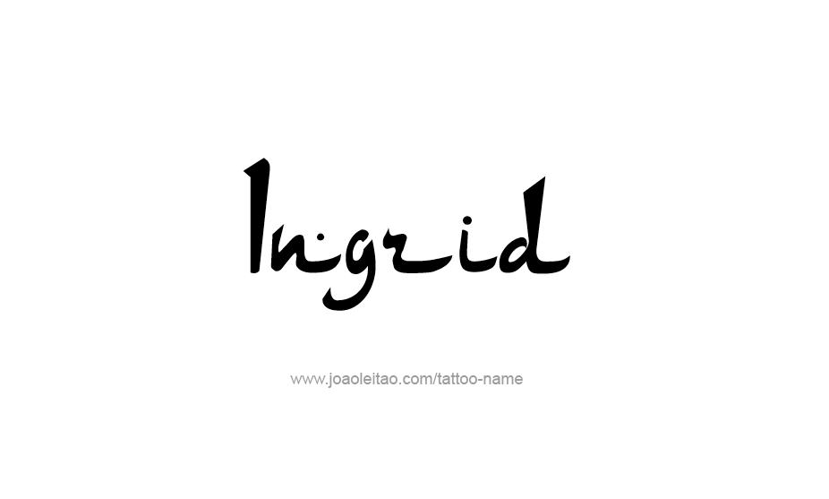 Tattoo Design Name Ingrid   