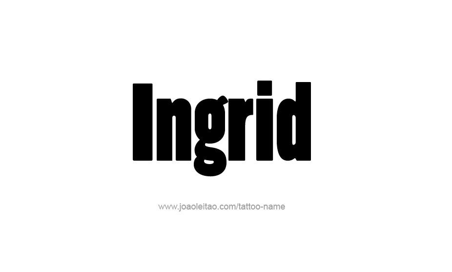 Tattoo Design Name Ingrid   