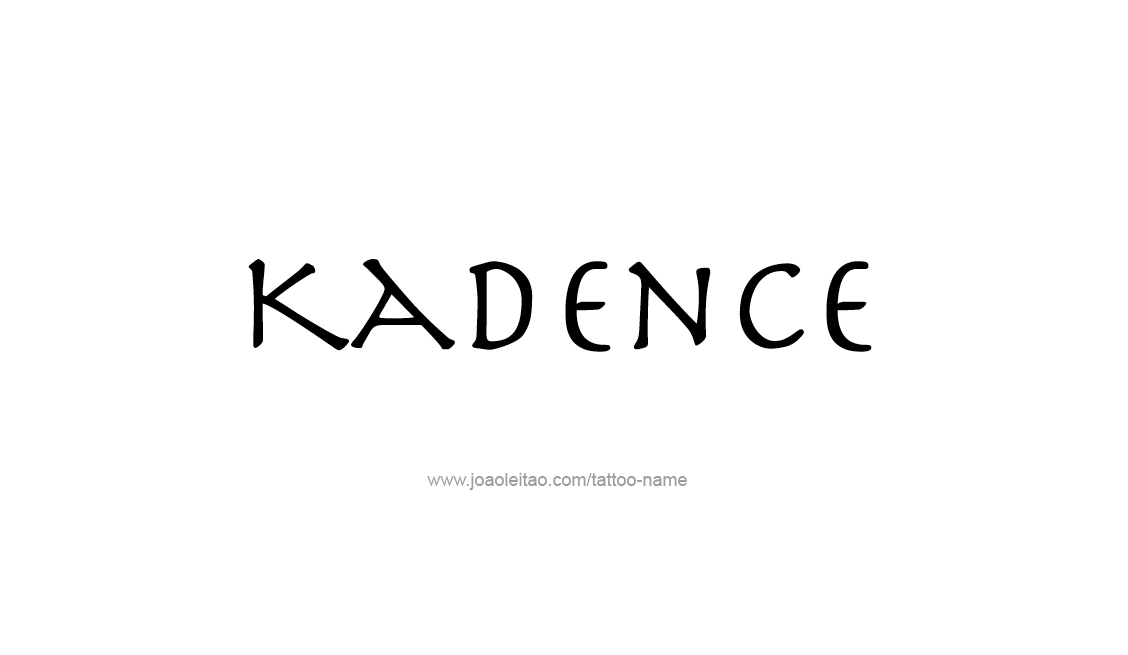 Tattoo Design Name Kadence   