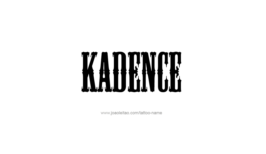 Tattoo Design Name Kadence   