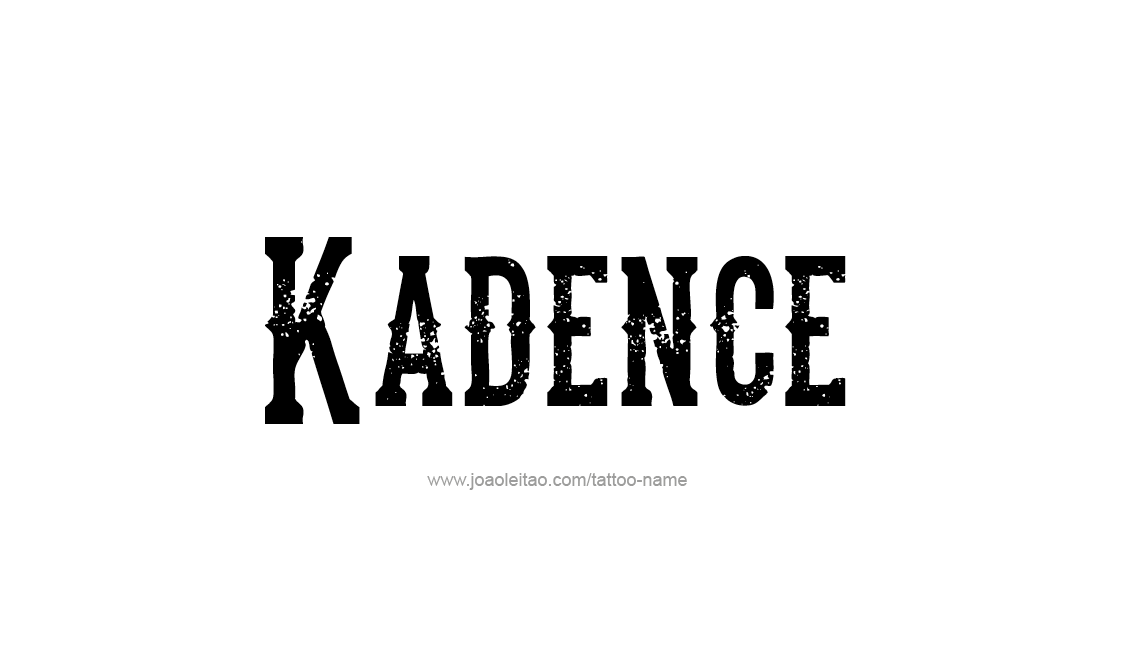 Tattoo Design Name Kadence   