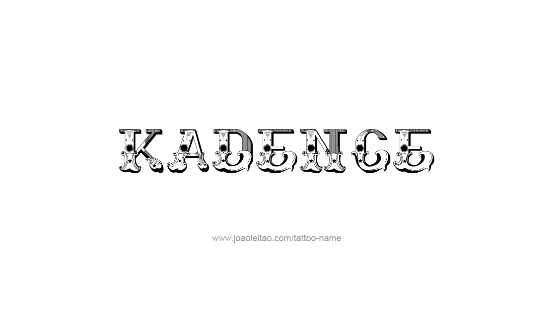 Tattoo Design Name Kadence   