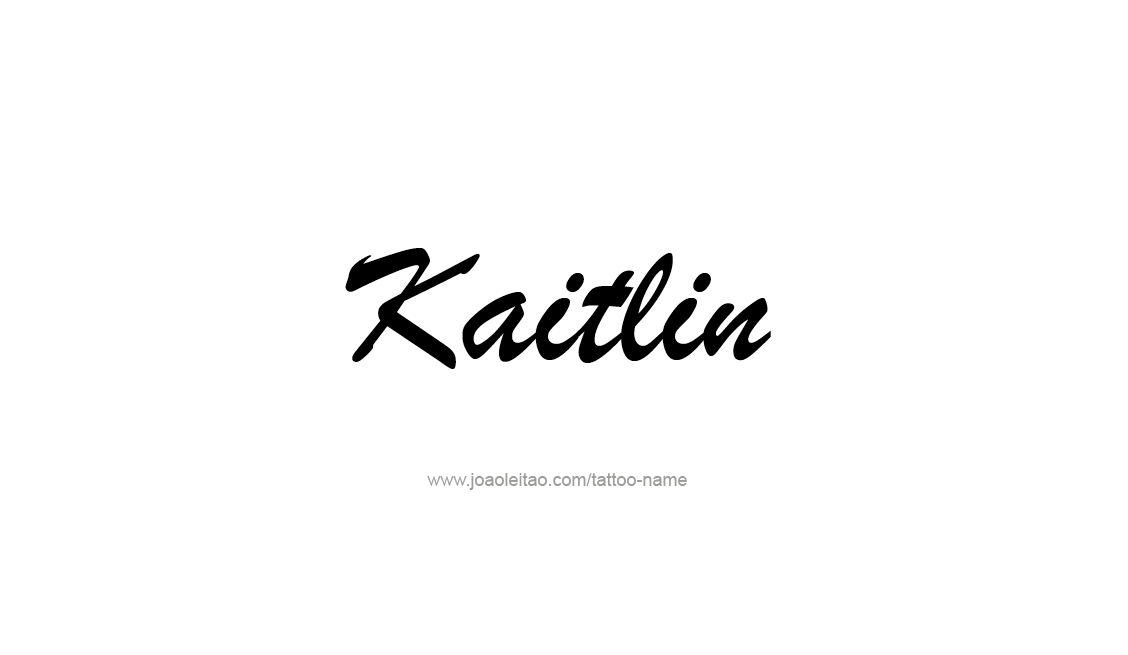 Tattoo Design Name Kaitlin   