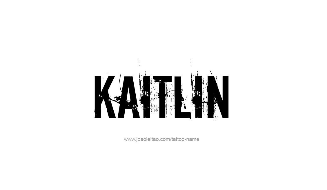 Tattoo Design Name Kaitlin   