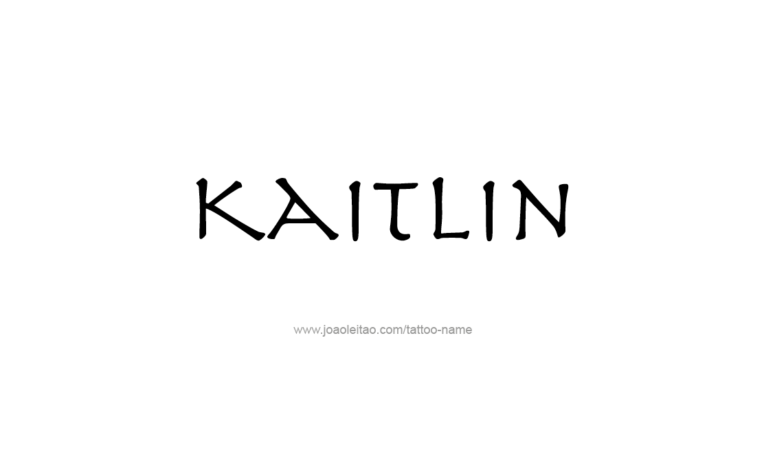 Tattoo Design Name Kaitlin   