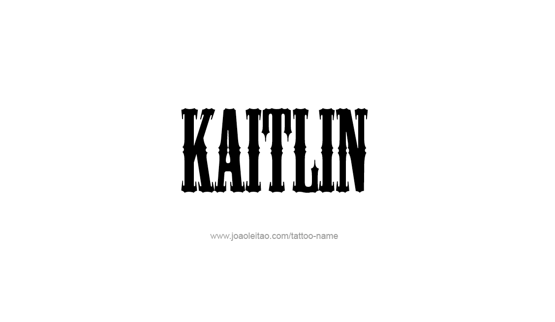 Tattoo Design Name Kaitlin   