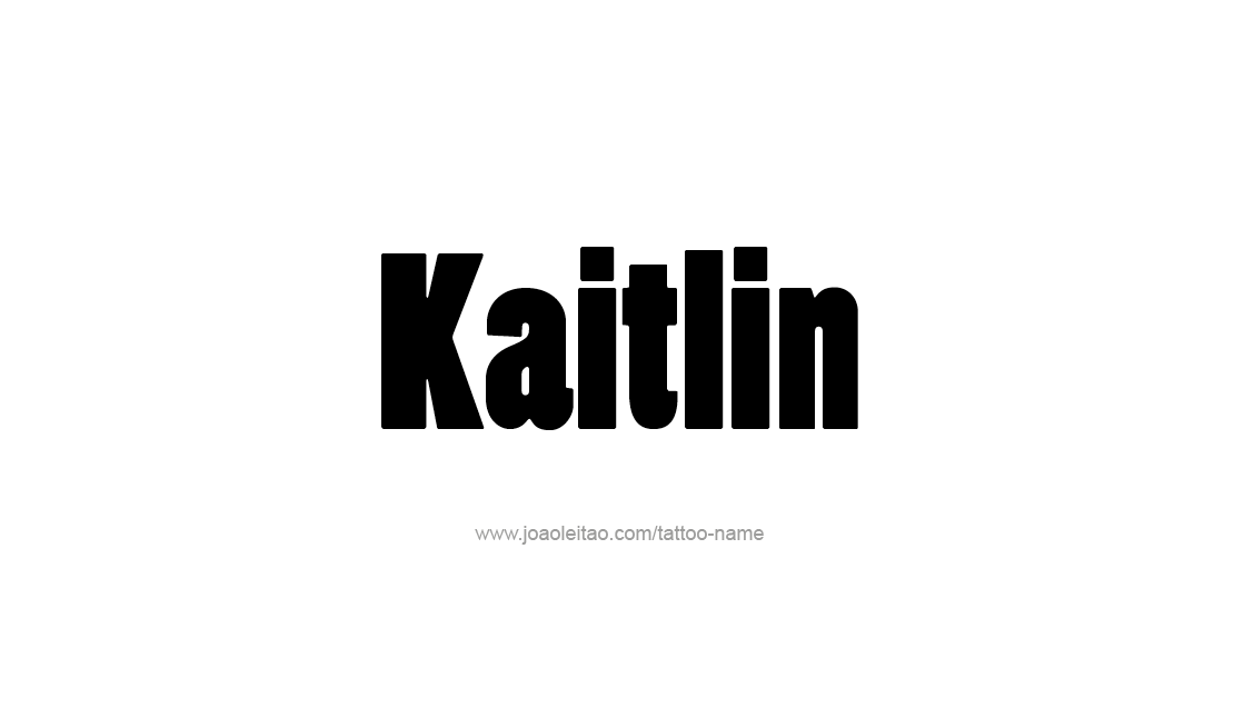 Tattoo Design Name Kaitlin   