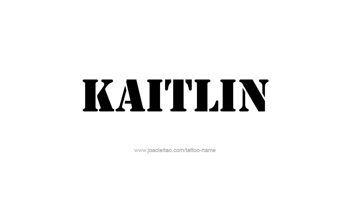 Tattoo Design Name Kaitlin   