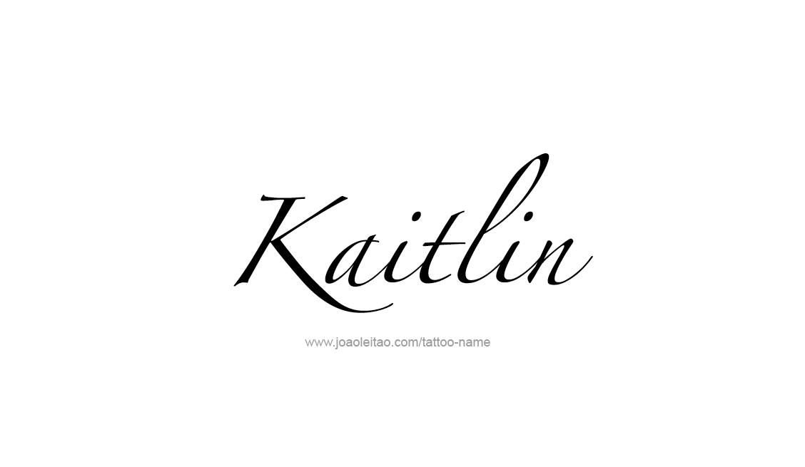 Tattoo Design Name Kaitlin   