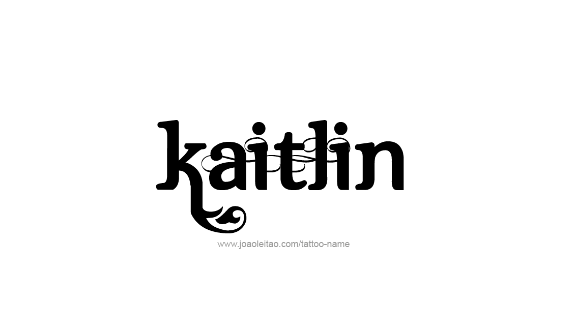 Tattoo Design Name Kaitlin   